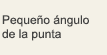 Petit angle de pointe de l'outil