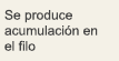 Se produce acumulación en el filo