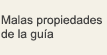 Malas propiedades de la guía