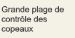 Grande plage de contrôle des copeaux