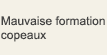 Mauvaise formation copeaux