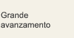 Grande avanzamento