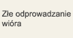 Złe odprowadzanie wióra